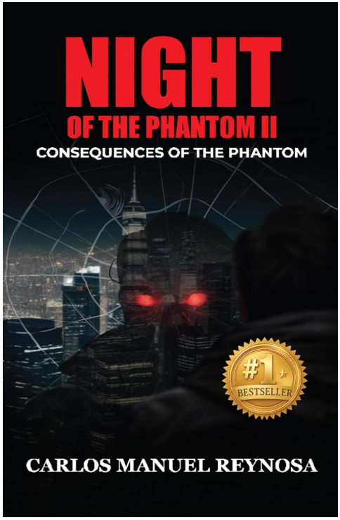 Author Carlos Manuel Reynosa Launches Night of the Phantom 2, the Next Chapter in the Nick Solitario Saga
