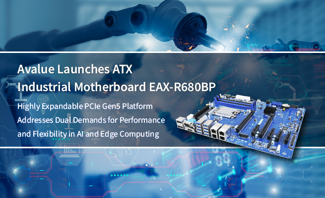 Avalue Launches ATX Industrial Motherboard EAX-R680BP