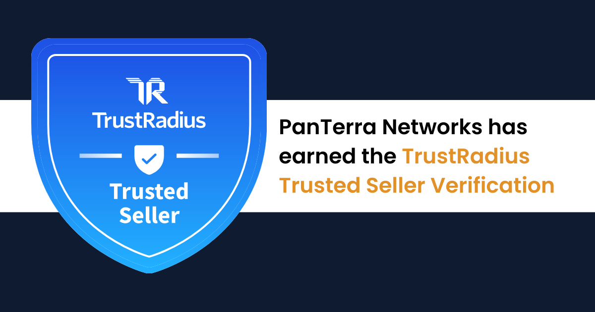 PanTerra Networks has earned the TrustRadius Trusted Seller Verification