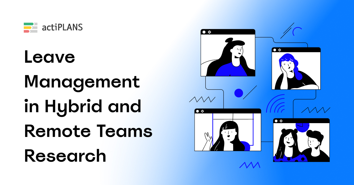 5 Trends Redefining Leave Management in Hybrid and Remote Teams: actiPLANS Releases 2026 Research