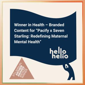 Hello Helio Bronze Anthem Award Visual for Maternal Mental Health Branded Content in Health Category