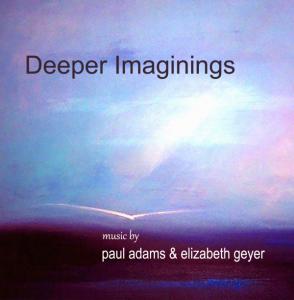 Paul Adams & Elizabeth Geyer - Deeper Imaginings Cover