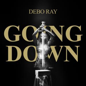 Cover art for the single Going Down by Debo Ray