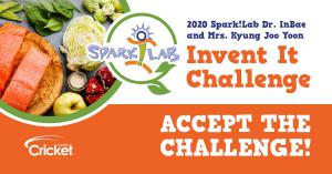 2020 Spark!Lab Dr InBae and Mrs. Kyung Joo Yoon Invent It Challenge: Accept the Challenge