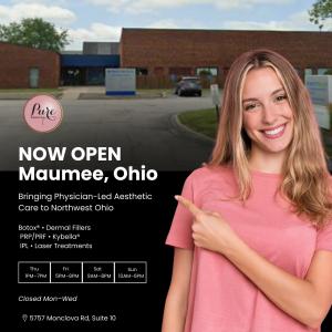 PURE Medical Spa Maumee location exterior with “Now Open” announcement and clinic address displayed.