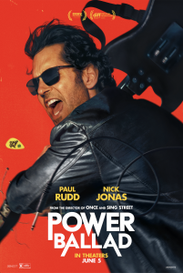 In a new film from Lionsgate, Paul Rudd and Nick Jonas star in POWER BALLAD a feel-good story about music, self-respect, friendship, and the price of ambition.