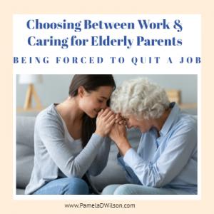 Choosing Between Work and Caring for Elderly Parents