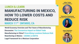 Three Expert Guest Speakers to Also Address Coronavirus Impact on Trade, Costs of Manufacturing in Mexico