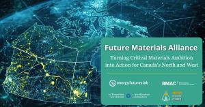 Future Materials Alliance launches to boost Canada’s critical materials supply chain