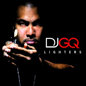 DJ GQ Lighters