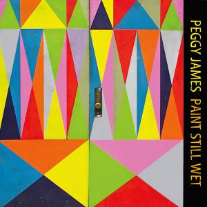 Peggy James - Paint Still Wet Cover