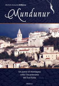 The Italian edition of a new book about Montenero Val Cocchiara and southern Italy
