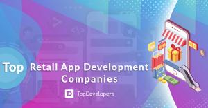 Top Retail Industry App Development Companies of December 2020
