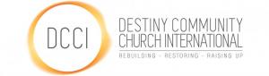 Destiny Community Church International, In the City of Whittier www.destinycommunitychurch.com