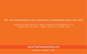 How do we prepare kids to succeed in life? By role modeling positive values #passion #purpose #play #thesweetestgig www.TheSweetestGig.com