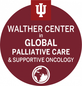 Walther Center in Global Palliative Care & Supportive Oncology at Indiana University