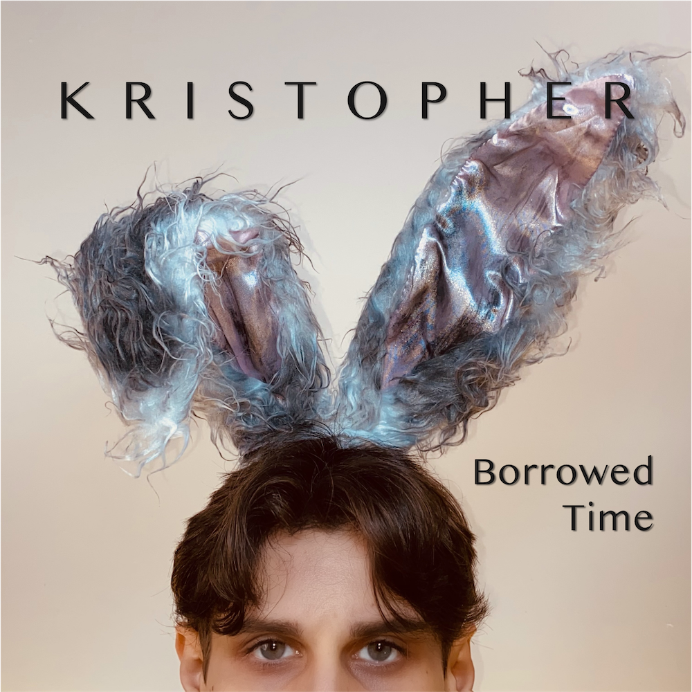 Borrowed Time Album Cover - New Release by KRISTOPHER