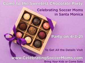 Celebrating Soccer Moms at chocolate party in Santa Monica on 4-3-21 #chocolateparty #celebratingsoccermoms #partyon4321 www.CelebratingSoccerMoms.com