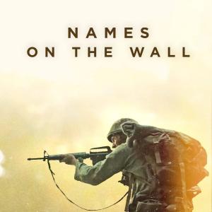 Text: "Names On The Wall" above the profile of a US Soldier in the Viet Nam war holding up a rifle in full combat uniform