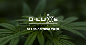 D-Luxe to host an all-day grand opening to celebrate its new dispensary and multi-purpose experience.