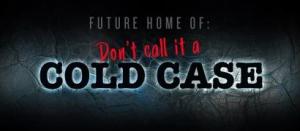 Award-winning Podcaster Woody Overton's new podcast, "Don't Call It a Cold Case," will be launching soon.