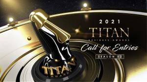 2021 TITAN Business Awards Season 2 Calling For Entries