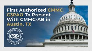 First Authorized C3PAO Announced and Speaking at CMMC Industry Day in Austin