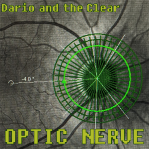 Dario and the Clear - Optic Nerve Cover