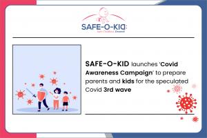 Safe-O-Kid launches ‘Covid Awareness Campaign’ to prepare parents and kids for the speculated Covid 3rd wave
