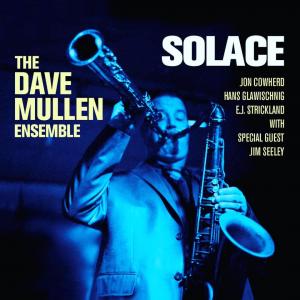 The Dave Mullen Ensemble Solace