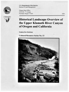 Some of the important points on the natural history of the area around the Klamath dams is cited in this DOI document; 'Historic Landscape Overview of the Upper Klamath River Canyon of Oregon and California