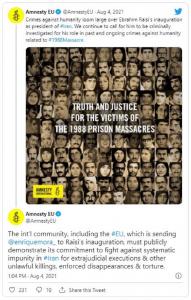 5th August, 2021 - His presidency, as underlined by the Amnesty Secretary-General, Agnes Callamard, on June 19, “is a grim reminder that impunity reigns supreme in Iran.” By participating in Raisi’s inauguration, the European Union is fortifying this impu