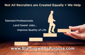 Not all recruiters are created equal some of us work for GOOD. Let Recruiting for Good represent and help you land a job to use your talent for good. #landsweetjob #makepositiveimpact www.StaffingwithaPurpose.com