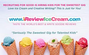 Recruiting for Good creates Seriously The Sweetest Gig for Talented Kids...iReview Ice Cream #ireviewicecream #thesweetestgigs #talentedkids www.iReviewIceCream.com