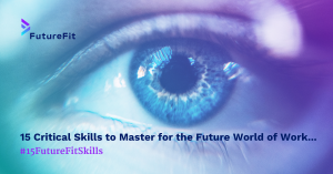 15 Critical Skills to Master for the Future World of Work