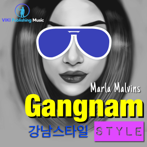 Gangnam Style (강남스타일) by Marla Malvins