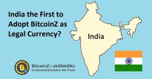 India to Adopt BitcoinZ as Legal Currency?