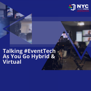 Talking EventTech As You Go Hybrid or Virtual