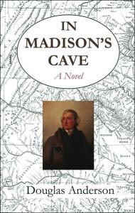 Book cover for In Madison's Cave, showing map background and portrait of Jefferson in old age.