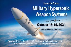 Military Hypersonic Weapon Systems Conference taking place on Oct 18-19 2021