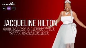 Jacquelin Hilton host of Culinary & Lifestyles With Jacquelin