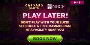 “Don’t Trust Luck. Get Screened” - the campaign as it appeared in the Caesars Slots game