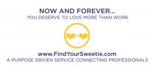 Recruiting for Good is launching a personal and meaningful service helping talented professionals find their one sweet love #findyoursweetie #meaningfulservice #recruitingforgood www.FindYourSweetie.com