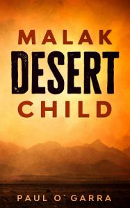 Malak desert child is the second book in the continuing story of Masuhun (Moon) and his friends, and deals with how they tried to help Malak, a pupil at the local school, and her family, and finished up being pursued by desert armies in the Sahara desert