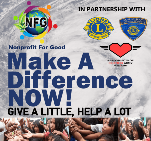 Nonprofit For Good partners with "boots on the ground" NGO's like local Lions Club International Clubs to deliver the relief and food to feed the needy & hungry.