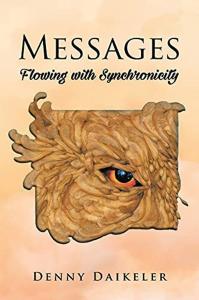 front cover of “Messages: Flowing with Synchronicity” by Denny Daikeler