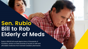Rubio's DRUGS Act would rob elderly of critical daily medications.