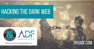 Hacking the dark web with the anti-human trafficking intelligence initiative and ADF Solutions