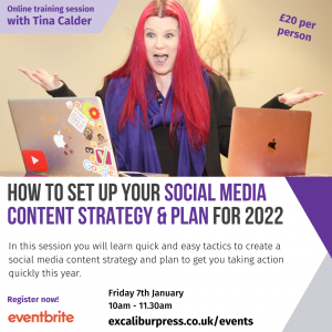Poster for Tina Calder of Excalibur Press webinar How To Set Up Your Social Media Content Strategy & Plan For 2022