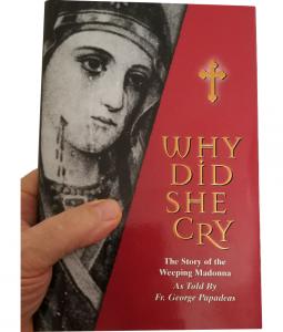 Why Did She Cry - Hardcover Book of the Virgin Mary Miracle